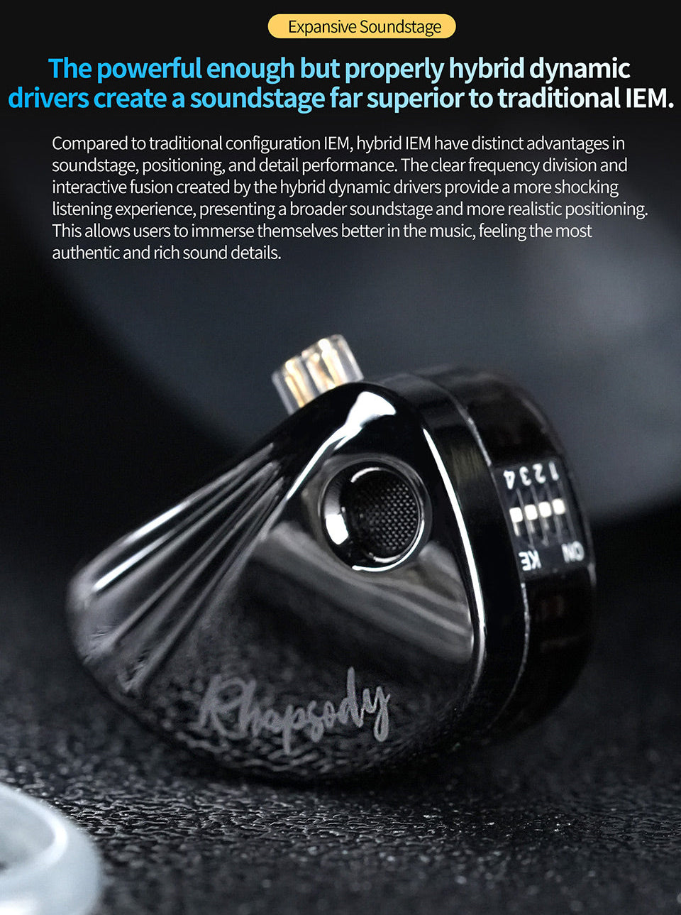 Dynamic driver design, immersive and detailed sound